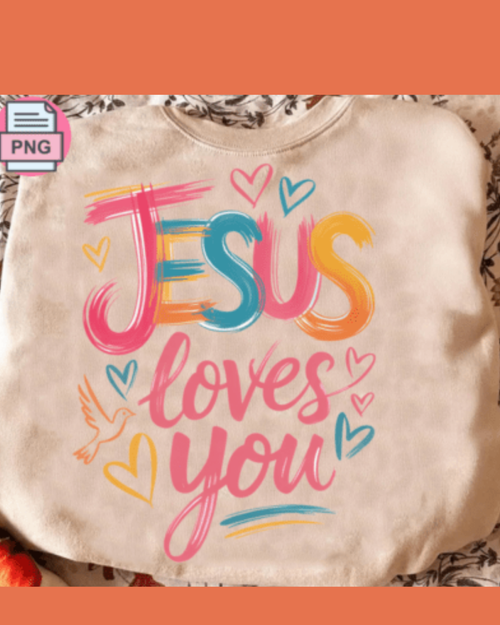 #1) Jesus Loves You Sweat Shirt