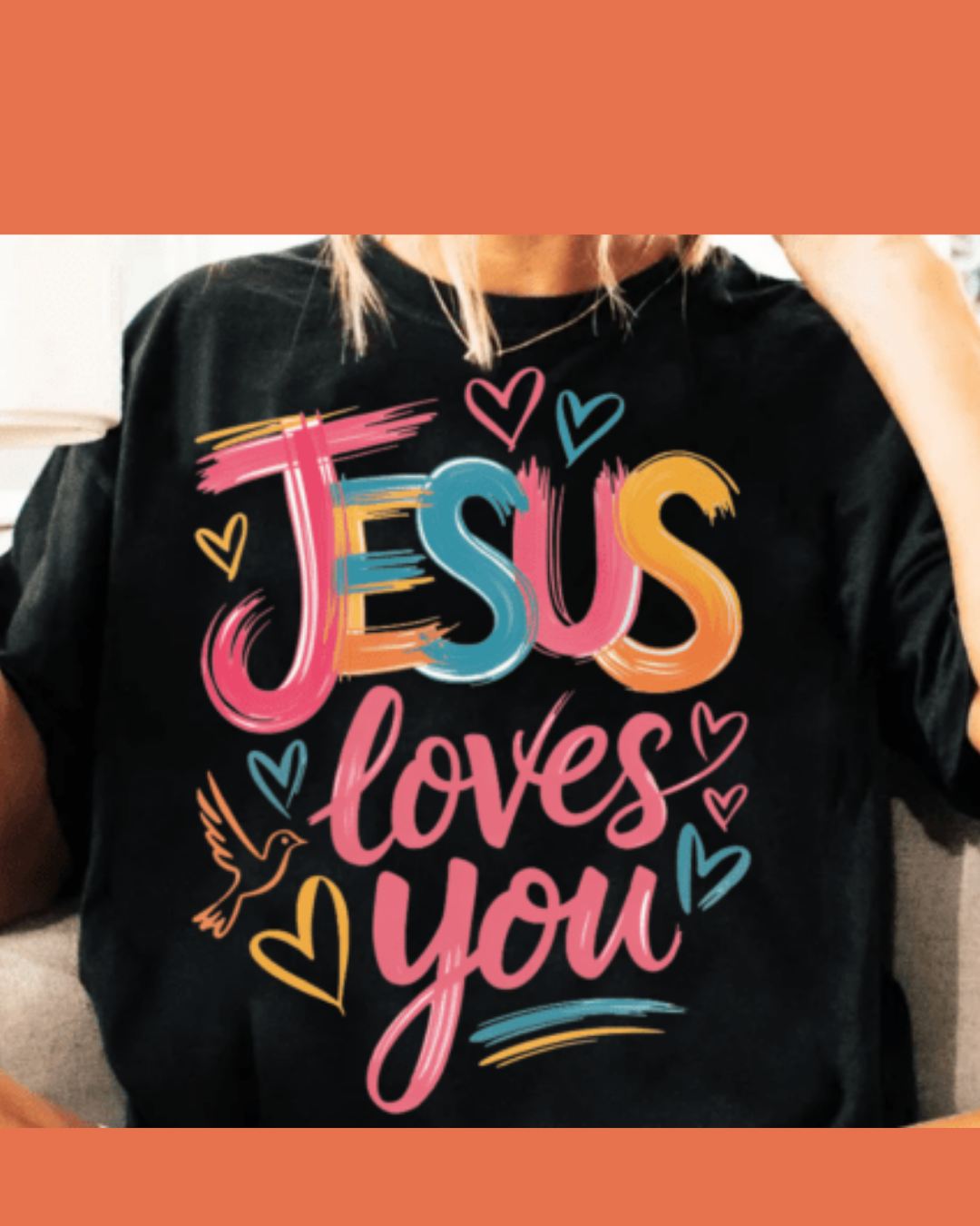 #1) Jesus Loves You Sweat Shirt